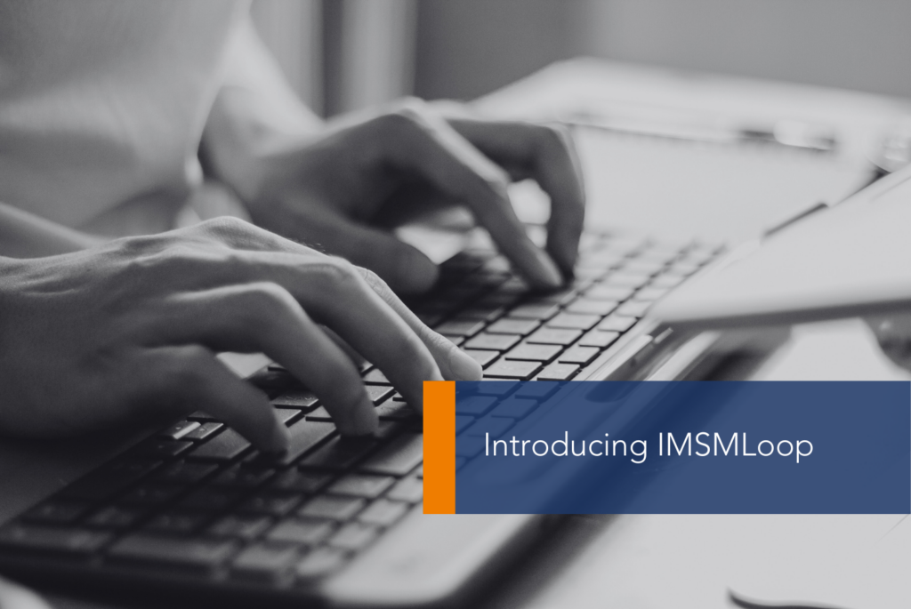 Introducing IMSMLoop